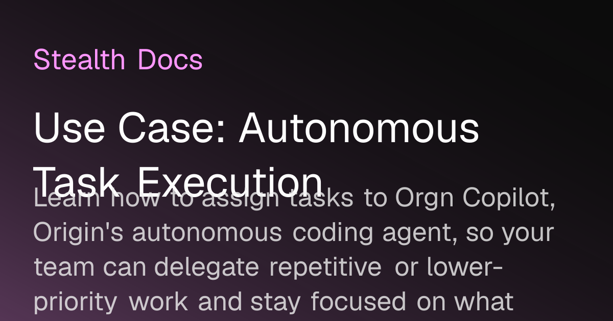 Use Case: Autonomous Task Execution | Origin Docs